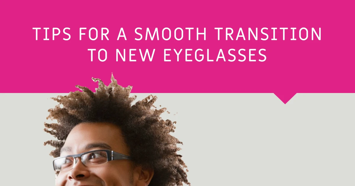 How Long Does It Take to Adjust to New Glasses
